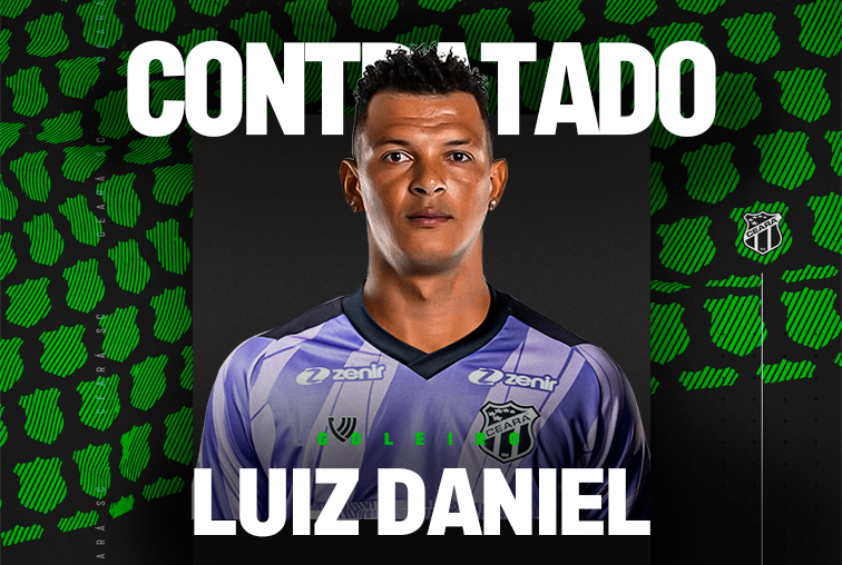 Contratação: Luiz Daniel é o novo goleiro do Ceará