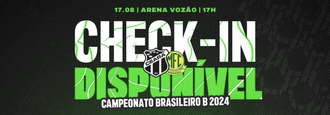 Check-ins liberados para a partida do Vozão diante do Mirassol/SP pela 21ª rodada do Brasileirão