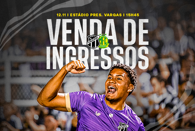 Saiba como adquirir seu ingresso para a partida entre Ceará e Mirassol/SP