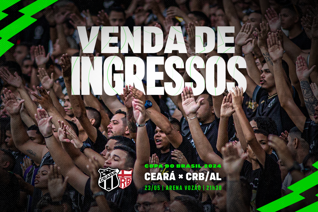 Ceará inicia venda de ingressos para confronto com o CRB pela Copa do Brasil