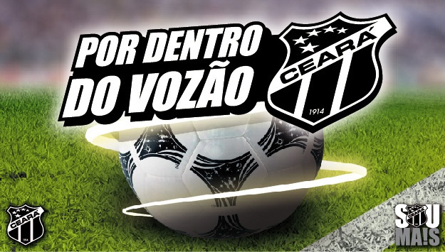 Por Dentro do Vozão - I Edição de 2017