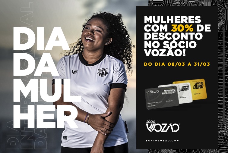 Sócio Vozão: Mulheres terão desconto de 30%, no mês de março, nas adesões e migrações