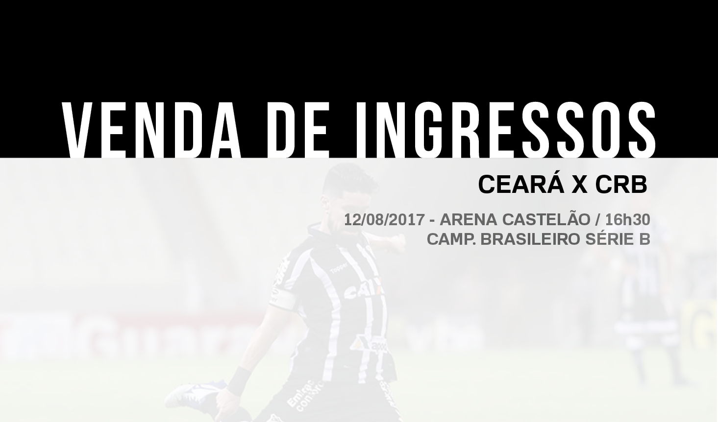 Ceará x CRB: Com valor a partir de 20 reais, venda de ingressos inicia nesse domingo