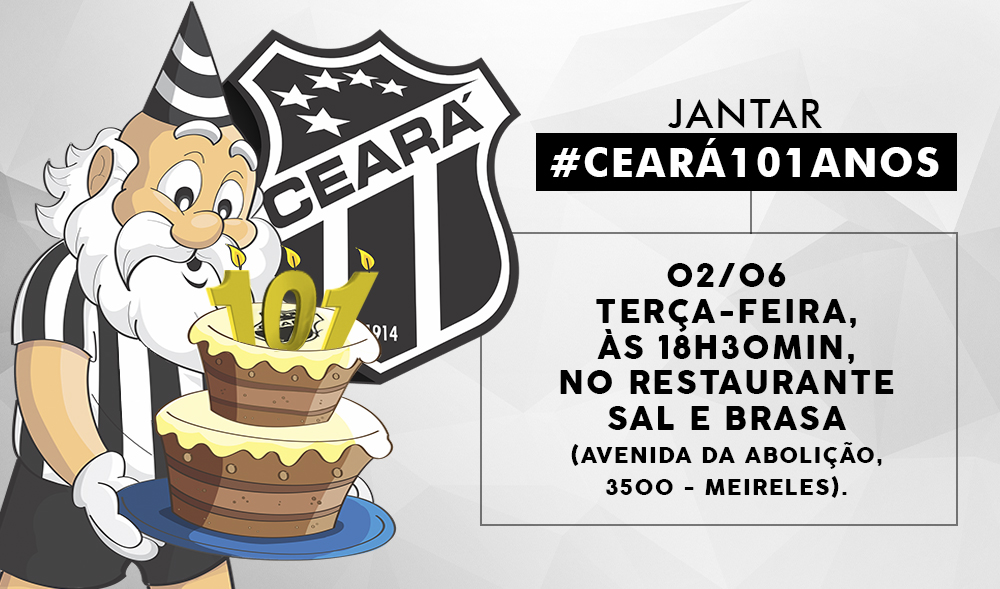 Em comemoração pelos 101 anos, Ceará realiza jantar para o torcedor