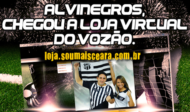 A Loja Virtual do Vozão Chegou!