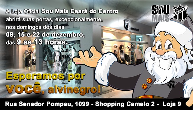 Loja Oficial Sou Mais Ceará do Centro abrirá aos domingos em dezembro